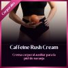 Caffeine Rush Cream | Crema corporal | Reafirmante Tonificante| 100 ml