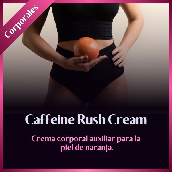 Caffeine Rush Cream | Crema corporal | Reafirmante Tonificante| 100 ml
